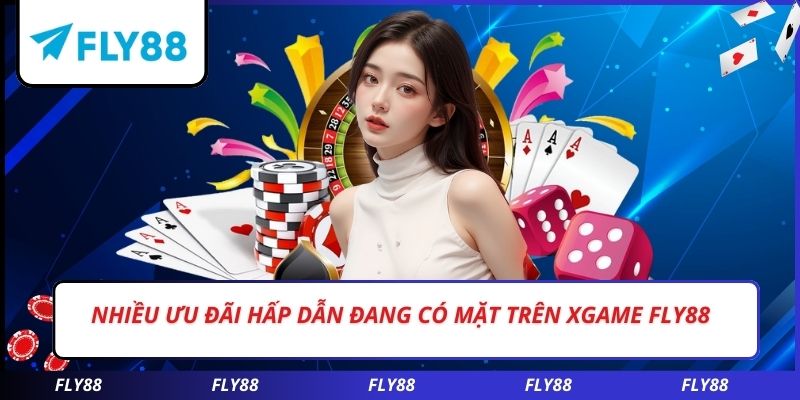 Nhiều ưu đãi hấp dẫn đang có mặt trên XGAME FLY88